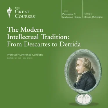 Modern Intellectual Tradition: From Descartes to Derrida by Professor Lawrence Cahoone - album cover