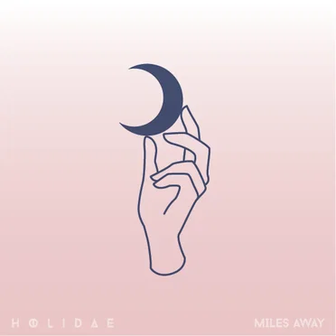 MILES AWAY by Holidae - album cover