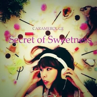 Secret of Sweetness by CARAMEROUGE - album cover
