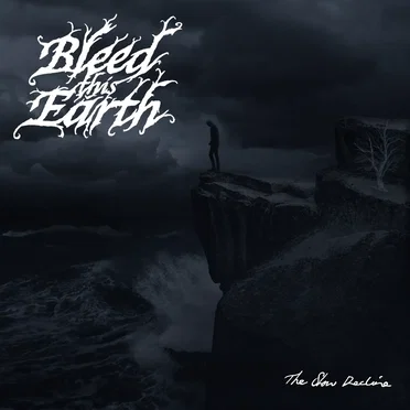 The Slow Decline by Bleed This Earth - album cover