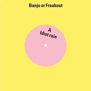 Idiot Rain by Banjo or Freakout - album cover