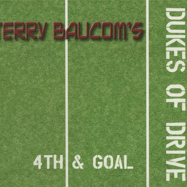 4th & Goal by Terry Baucom's Dukes of Drive - album cover