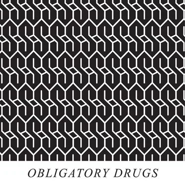 Obligatory Drugs