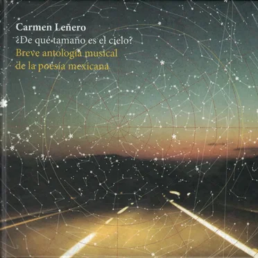 ¿De Qué Tamaño Es El Cielo? Breve Antología Musical De La Poesía Mexicana