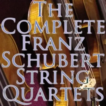 The Complete String Quartets of Franz Schubert