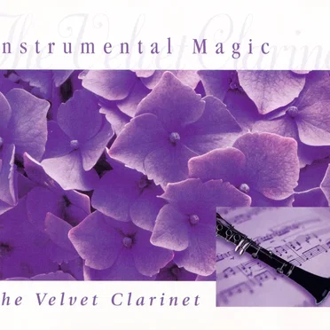 Instrumental Magic – The Velvet Clarinet by Various Artists - album cover