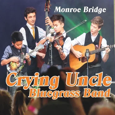 Monroe Bridge by Crying Uncle Bluegrass Band - album cover