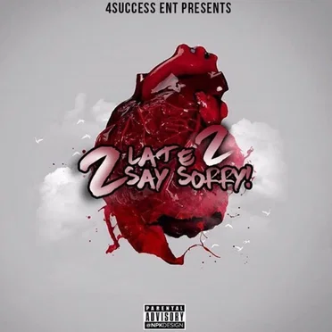 2 Late 2 Say Sorry! by 4$ - album cover