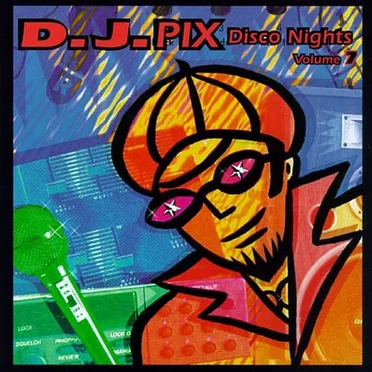 Disco Nights, Volume 7: DJ Pix by Various Artists - album cover