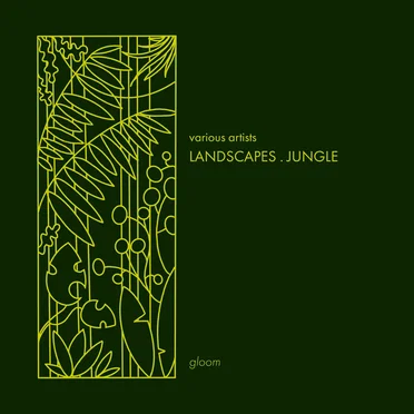 LANDSCAPES . JUNGLE . gloom by Various Artists - album cover
