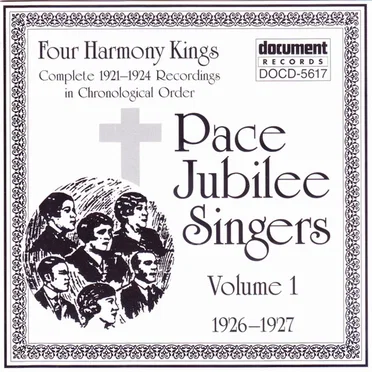 Pace Jubilee Singers Volume 1 (1926-1927) & Four Harmony Kings (1921-1924) by Various Artists - album cover