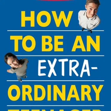 How to Be An Extraordinary Teenager by John Bytheway - album cover