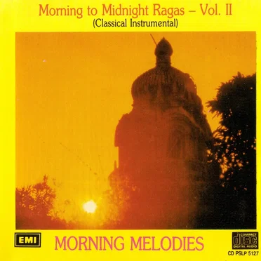 Morning to Midnight Ragas, Volume 2: Morning Melodies by Various Artists - album cover