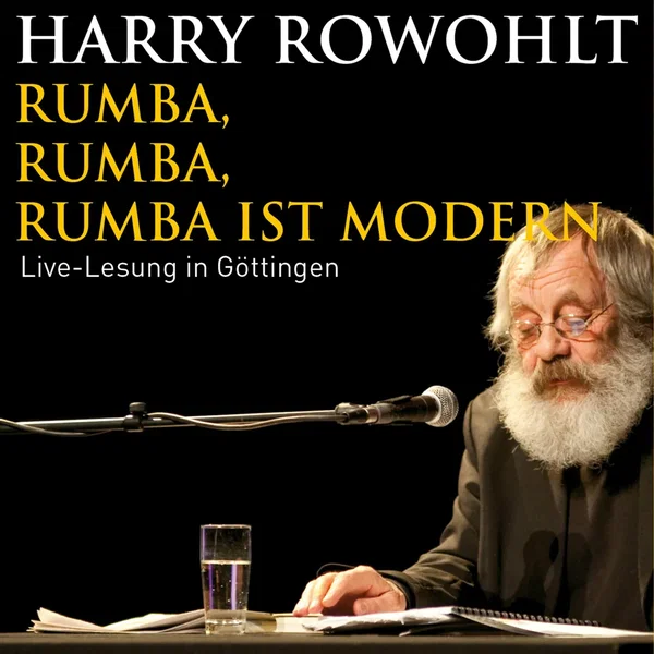 Rumba, Rumba, Rumba ist modern: Live‐Lesung in Göttingen