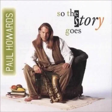 So the Story Goes by Paul Howards - album cover