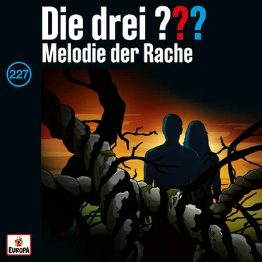 Die drei ??? 227: Melodie der Rache by Die drei ??? - album cover
