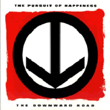 The Downward Road by The Pursuit of Happiness - album cover