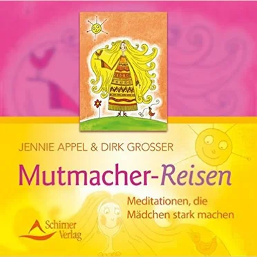 Mutmacher-Reisen - Meditationen, die Mädchen stark machen by Jennie Appel - album cover