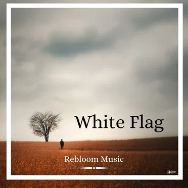 White Flag by Rebloom Music - album cover