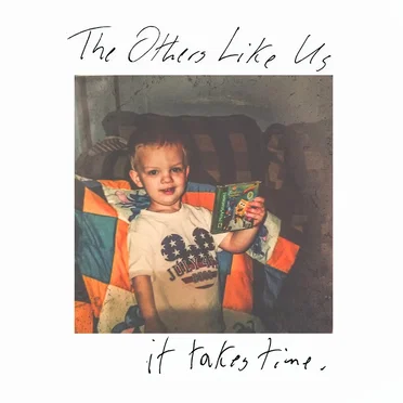 It Takes Time by The Others Like Us - album cover