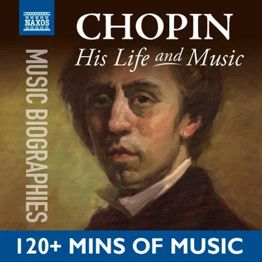 Chopin: His Life In Music by Various Artists - album cover