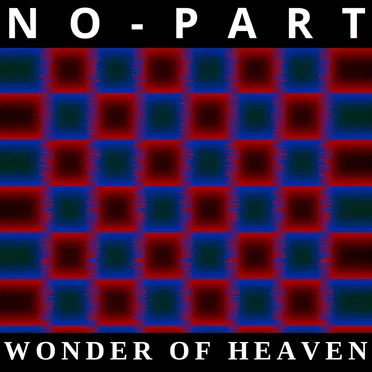 Wonder of Heaven by No-Part - album cover