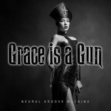 Grace Is a Gun by Neural Groove Machine - album cover