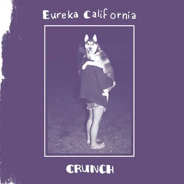 Crunch by Eureka California - album cover