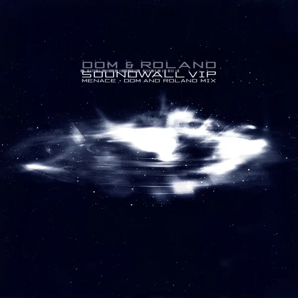 Soundwall (VIP) / Menace (Dom & Roland mix)