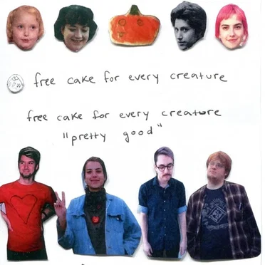 "pretty good" by free cake for every creature - album cover