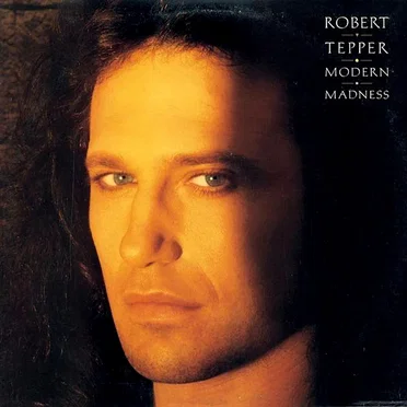 Modern Madness by Robert Tepper - album cover