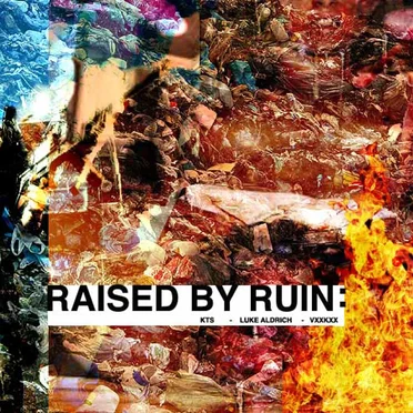 Raised by Ruin