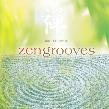Zen Grooves: Asian Chillout