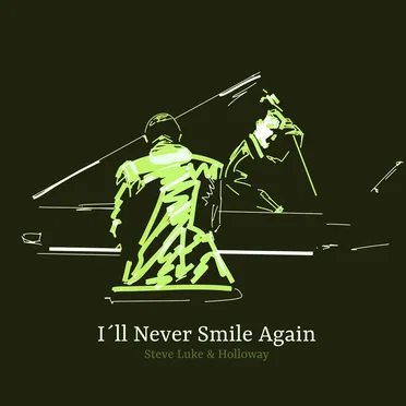 I’ll Never Smile Again by Steve Luke & Holloway - album cover