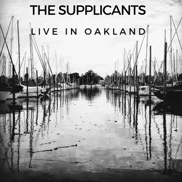 Live in Oakland by The Supplicants - album cover
