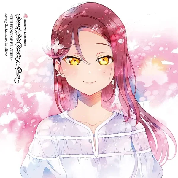 LoveLive! Sunshine!! Second Solo Concert Album 〜THE STORY OF FEATHER〜 starring Sakurauchi Riko