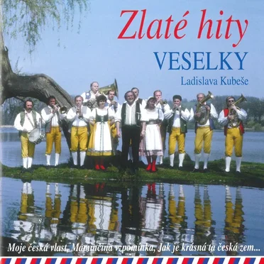 Zlaté Hity Veselky by Veselka Ladislava Kubeše - album cover