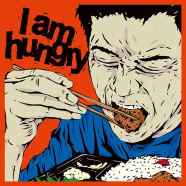 I am hungry