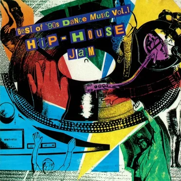 Best of 90's Dance Music, Vol 1 - Hip House Jam by Various Artists - album cover