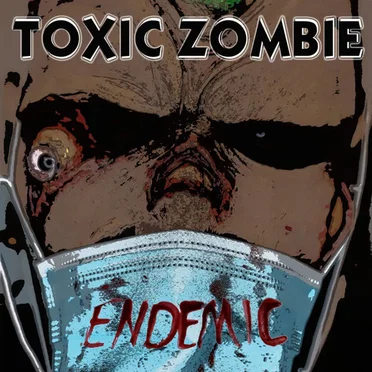 Endemic by Toxic Zombie - album cover