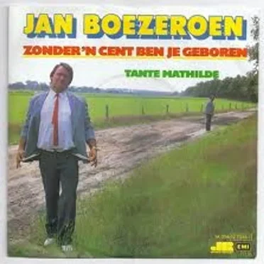 Zonder ’n cent ben je geboren / Tante Mathilde