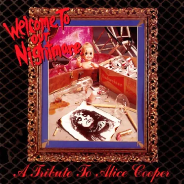 Welcome to Our Nightmare: A Tribute to Alice Cooper by Various Artists - album cover