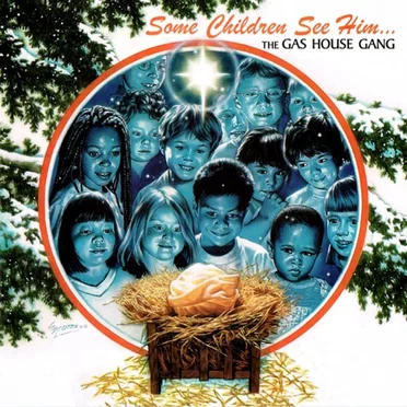 Some Children See Him . . . by The Gas House Gang - album cover
