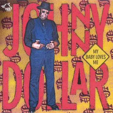 My Baby Loves Me: Chicago Blues Session, Volume 55 by Johnny Dollar - album cover
