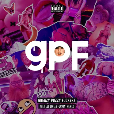 We Feel Like a Fuckin' Remix