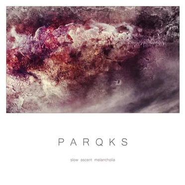 Slow Ascent Melancholia by PARQKS - album cover