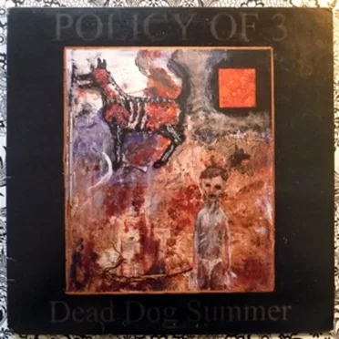Dead Dog Summer by Policy of 3 - album cover