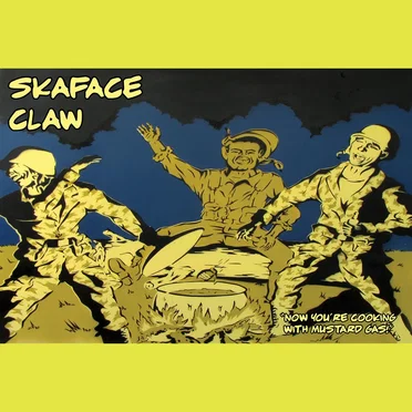 Now You're Cooking With Mustard Gas! by Skaface Claw - album cover