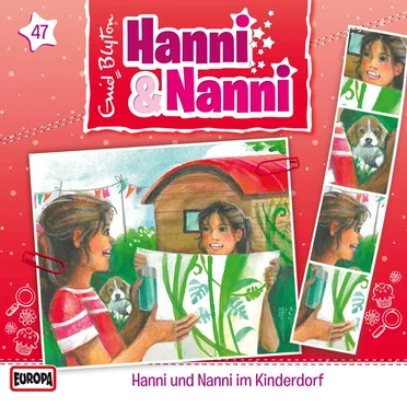 Hanni und Nanni 47: .. im Kinderdorf by Enid Blyton - album cover