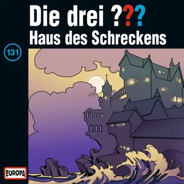 Die drei ??? 131: Haus des Schreckens by Die drei ??? - album cover